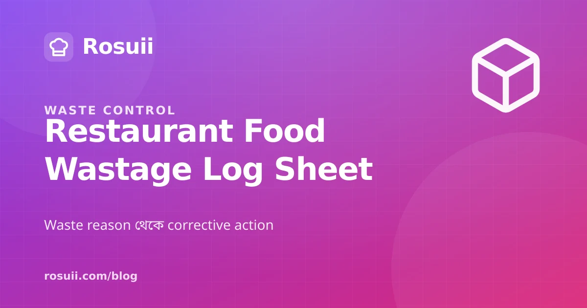 Restaurant Food Wastage Log Sheet Template: Measure Reasons, Cost and Action