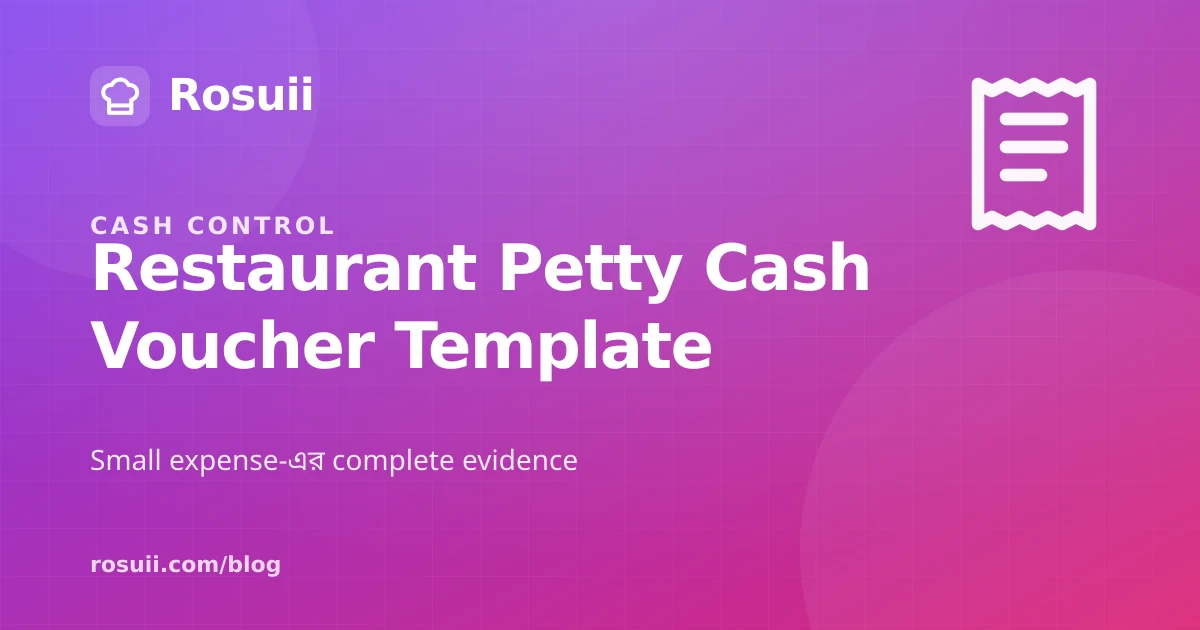 Restaurant Petty Cash Voucher Template Bangladesh: Approval, Receipt and Reconciliation